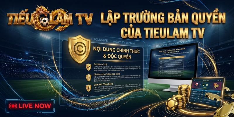 Lập Trường Bản Quyền Của TieuLam TV Lập Trường Bản Quyền Của TieuLam TV
