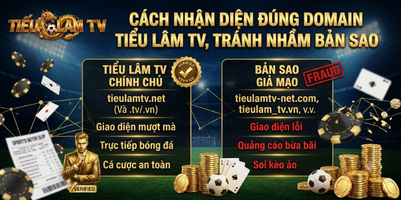 Cách Nhận Diện Đúng Domain TieuLam TV, Tránh Nhầm Bản Sao Cách Nhận Diện Đúng Domain TieuLam TV, Tránh Nhầm Bản Sao